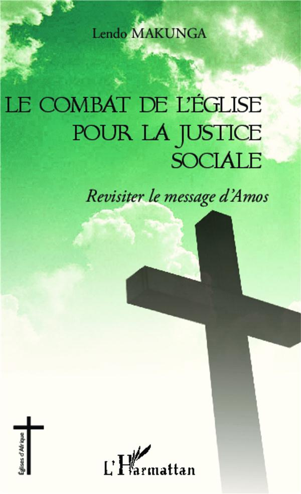Le combat de l'église pour la justice sociale. Revisiter le message d'Amos