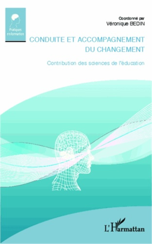 Conduite et accompagnement du changement. Contribution des sciences de l'éducation