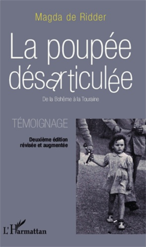 La poupée désarticulée. De la Bohême à la Touraine - Témoignage, 2e édition