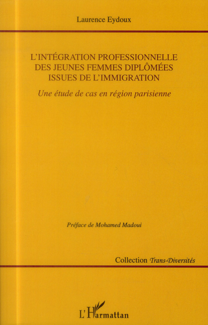 L'intégration professionnelle des jeunes femmes diplômées issues de l'immigration. Une étude de cas