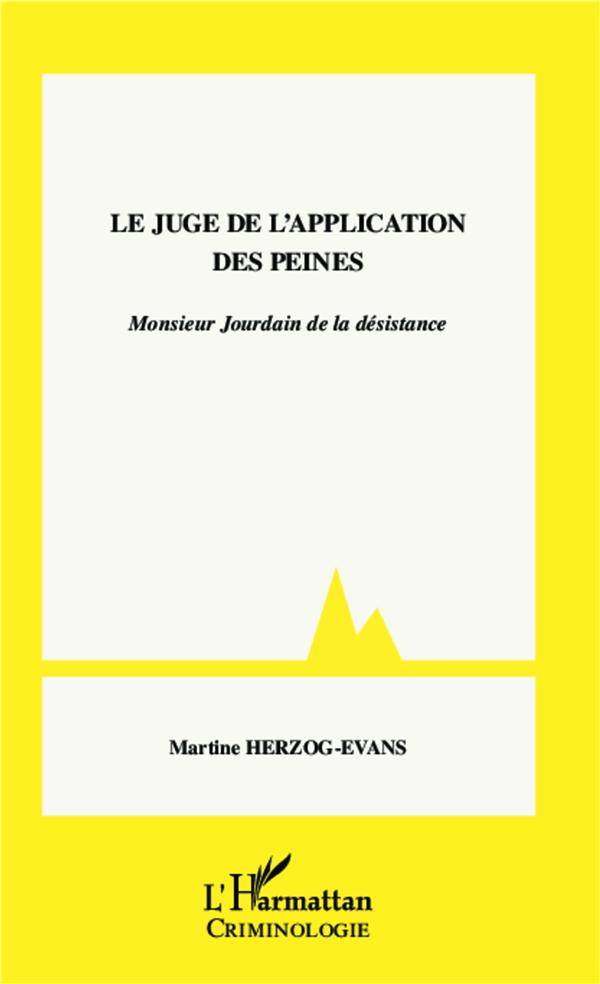 Le juge de l'application des peines. Monsieur Jourdain de la désistance