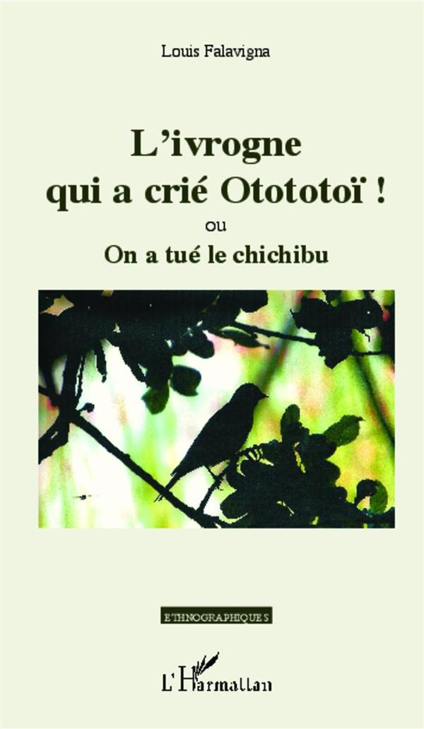 L'ivrogne qui a crié otototoï! Ou On a tué le chichibu
