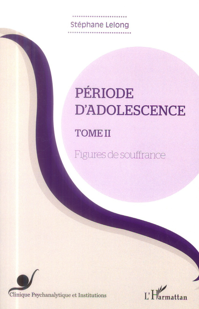 Période d'adolescence. Tome 2 : Figures de souffrance