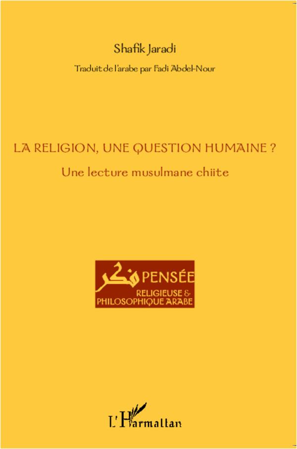 La religion, une question humaine ? Une lecture musulmane chiite