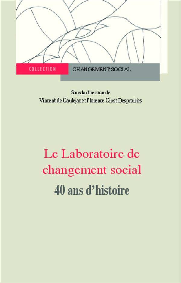 Le Laboratoire de changement social. 40 ans d'histoire