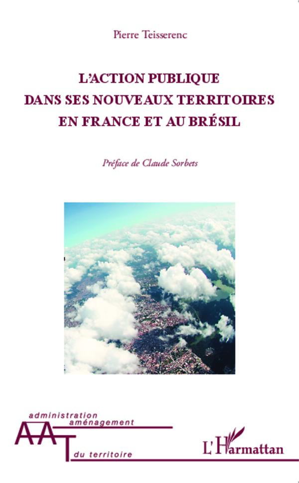 L'action publique dans ses nouveaux territoires en France et au Brésil