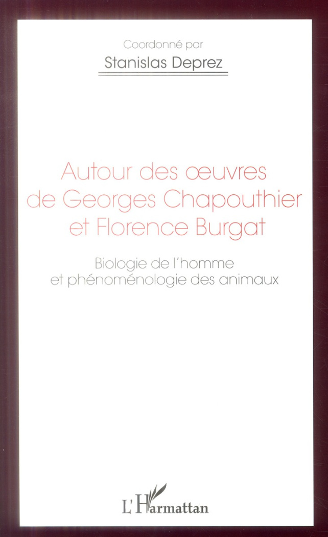 Autour des oeuvres de Georges Chapouthier et Florence Burgat. Biologie de l'homme et phénoménologie