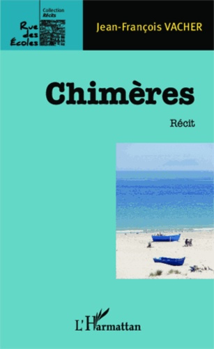 Chimères. Récit