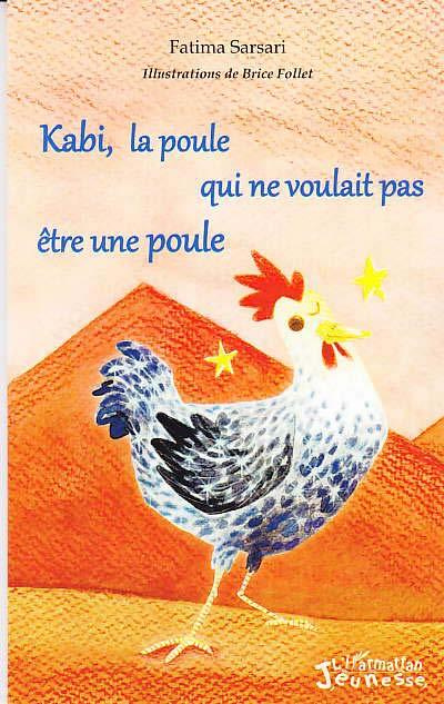 Kabi, la poule qui ne voulait pas être une poule