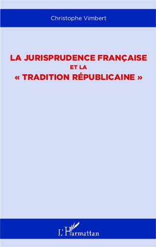 La jurisprudence française et la "tradition républicaine"