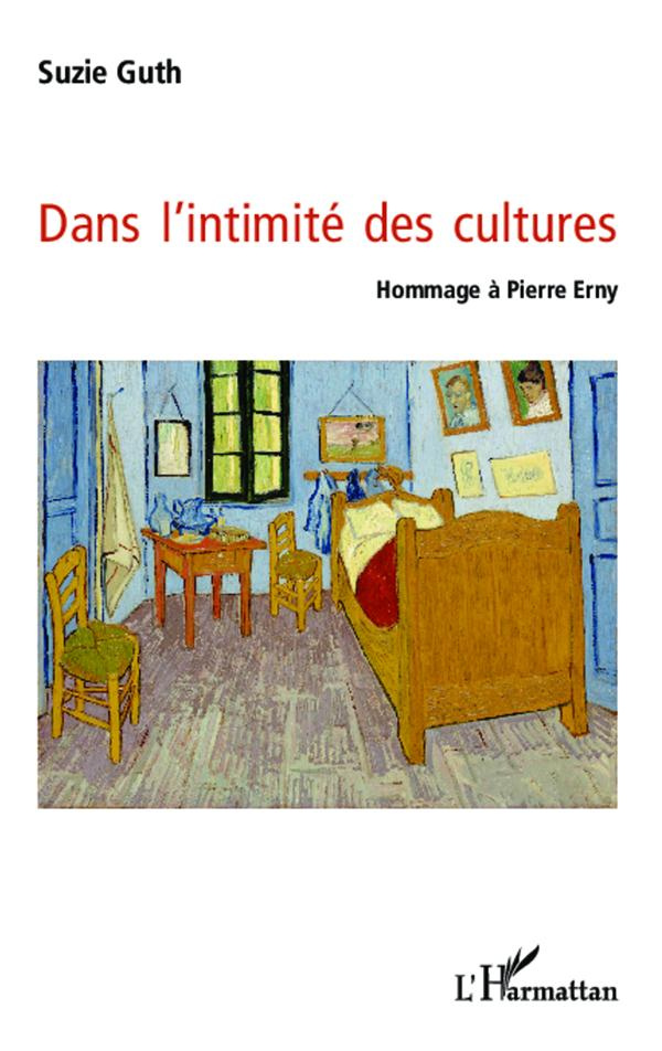Dans l'intimité des cultures. Hommage à Pierre Erny