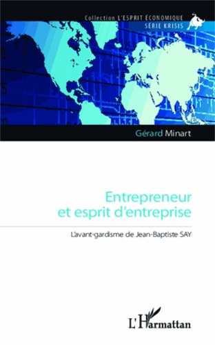 Entrepreneur et esprit d'entreprise. L'avant-gardisme de Jean-Baptiste Say