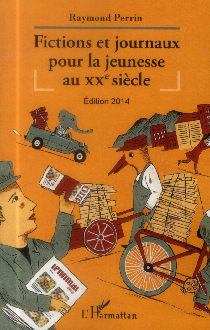 Fictions et journaux pour la jeunesse au XXe siècle. Edition 2014