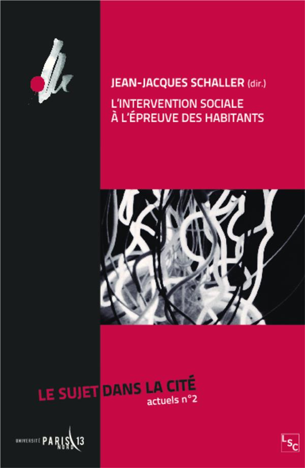 Le sujet dans la cité actuels N° 2 : L'intervention sociale à l'épreuve des habitants