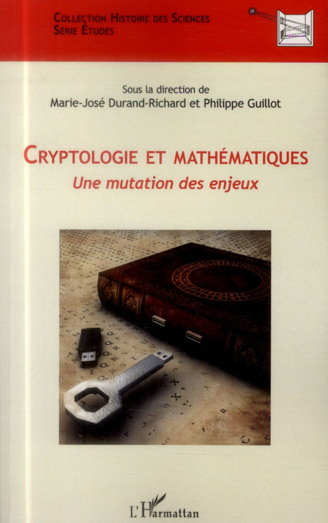 Cryptologie et mathématiques. Une mutation des enjeux