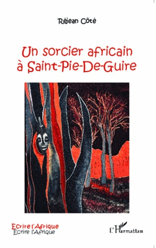 Un sorcier africain à Saint-Pie-de-Guire