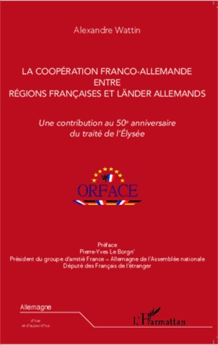 La coopération franco-allemande entre régions françaises et länder allemands. Une contribution au 50