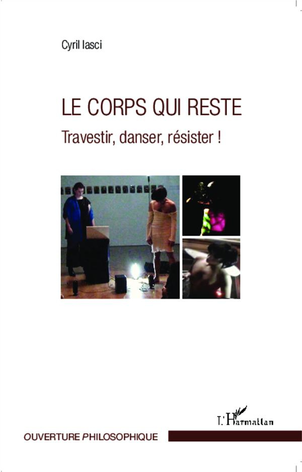 Le corps qui reste. Travestir, danser, résister !