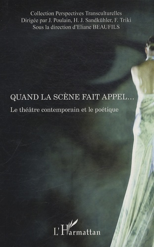 Quand la scène fait appel... Le théâtre contemporain et le poétique