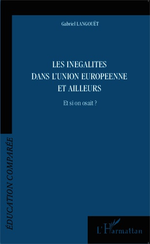 Les inégalités dans l'Union européenne et ailleurs. Et si on osait ?