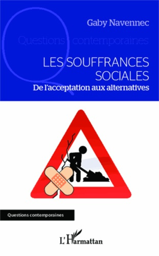Les souffrances sociales. De l'acceptation aux alternatives