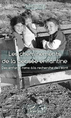 Les cheminements de la pensée enfantine. Des enfants roms à la recherche de l'écrit