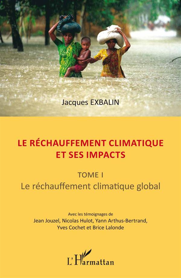 Le réchauffement climatique et ses impacts. Tome 1, Le réchauffement climatique global