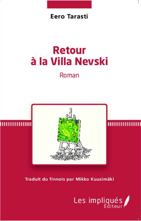 Retour à la Villa Nevski. Traduit du finnois par Mikko Kuusimäki - Traduction française revue et cor