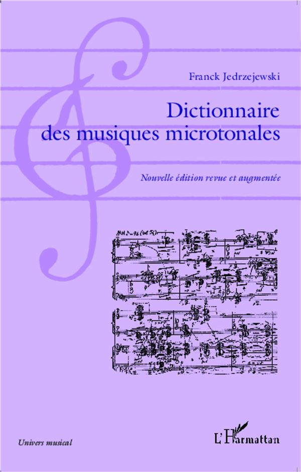 Dictionnaire des musiques microtonales (1892-2013). Edition revue et augmentée