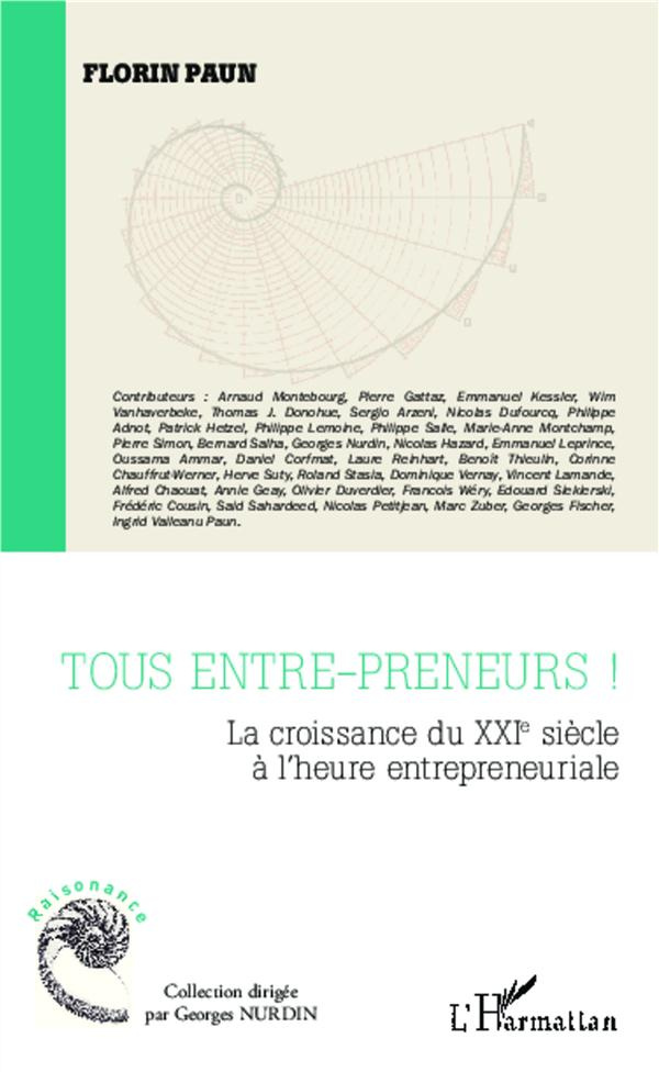 Tous entre-preneurs ! La croissance du XXIe siècle à l'heure entrepreneuriale