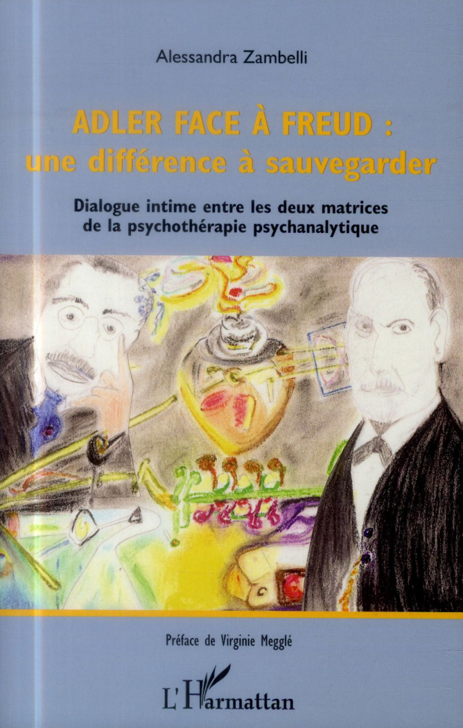 Adler face à Freud : une différence à sauvegarder. Dialogue intime entre les deux matrices de la psy