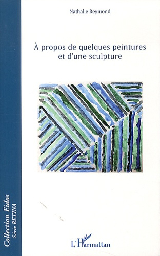 A propos de quelques peintures et d'une sculpture