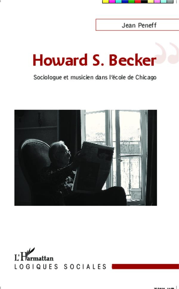 Howard S. Becker. Sociologue et musicien dans l'école de Chicago