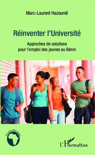 Réinventer l'Université. Approches de solutions pour l'emploi des jeunes au Bénin