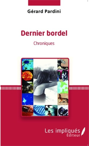 Dernier bordel. Chroniques