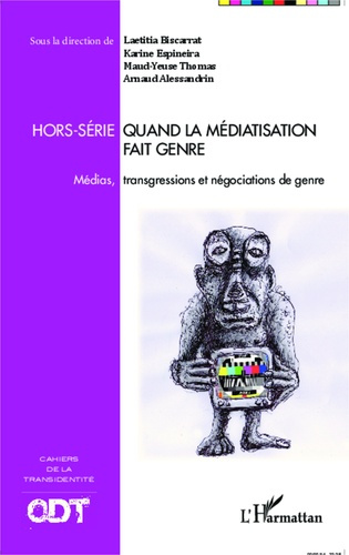 Quand la médiatisation fait genre. Médias, transgressions et négociations de genre