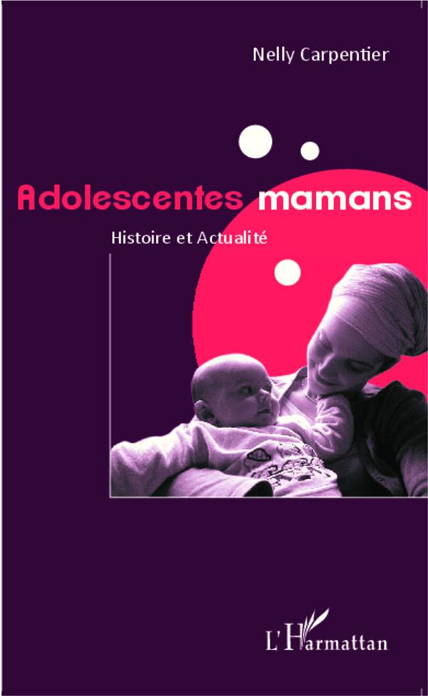Adolescentes mamans. Histoire et Actualité