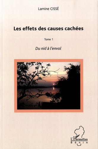 Les effets des causes cachées Tome 1 : Du nid à l'envol