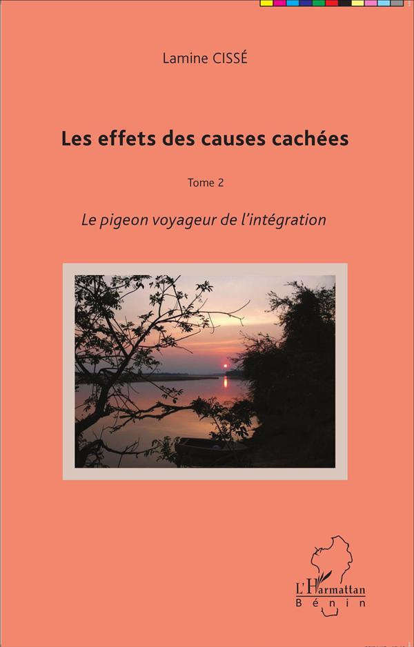 Les effets des causes cachées Tome 2 : Le pigeon voyageur de l'intégration