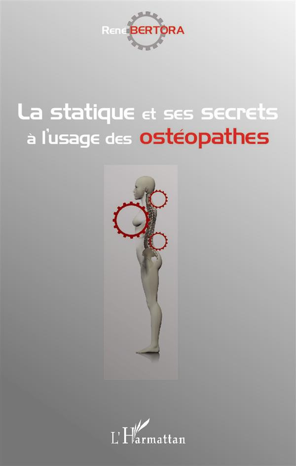 La statique et ses secrets à l'usage des ostéopathes
