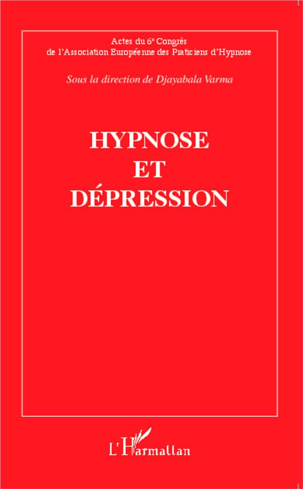 Hypnose et dépression. Actes du sixième Congrès de l'Association Européenne des Praticiens d'Hypnose