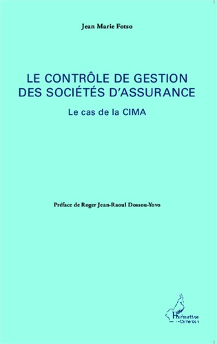 Le contrôle de gestion des sociétés d'assurance. Le cas de la CIMA