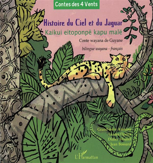 Histoire du ciel et du jaguar. Conte wayana de Guyane