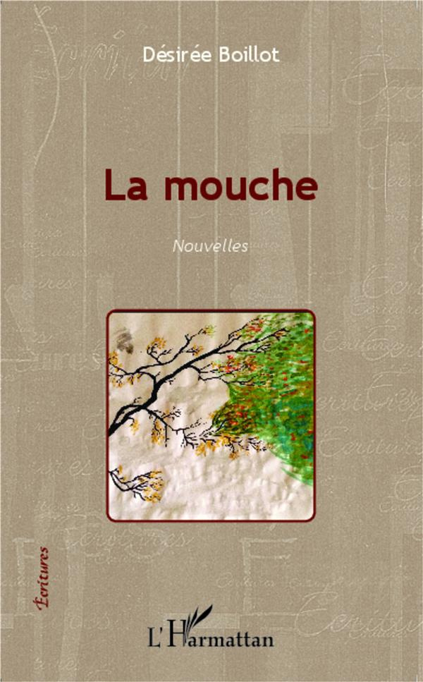 La mouche. Nouvelles