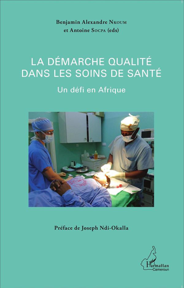 La démarche qualité dans les soins de santé. Un défi en Afrique