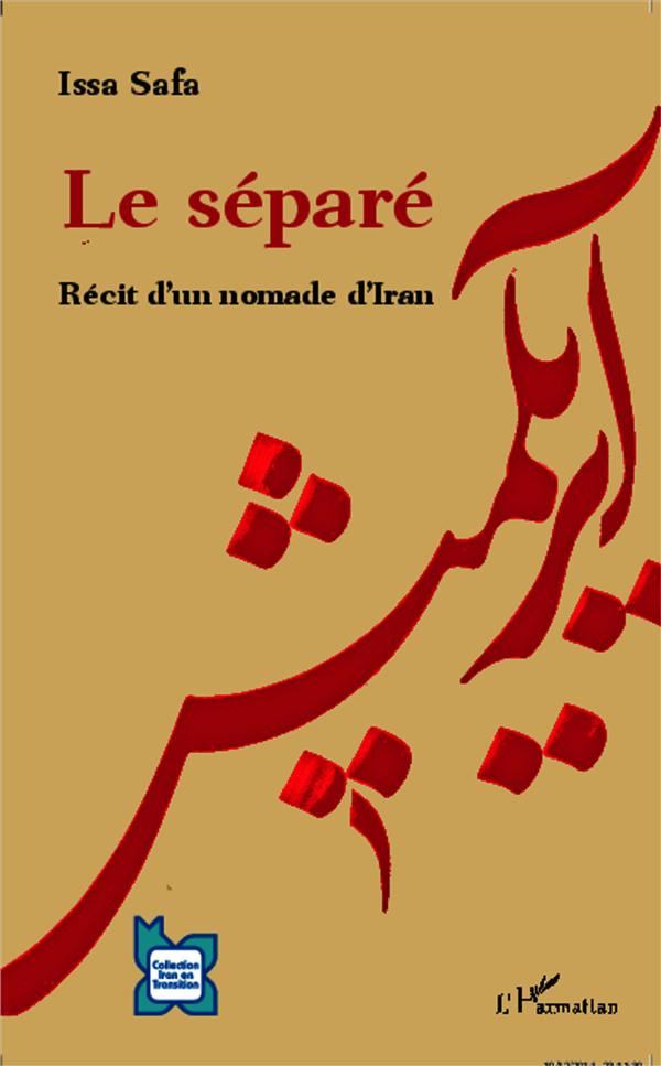Le séparé. Récit d'un nomade d'Iran