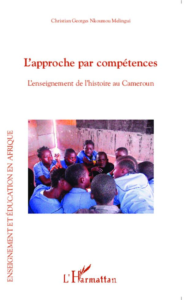 L'approche par compétences. L'enseignement de l'histoire au Cameroun