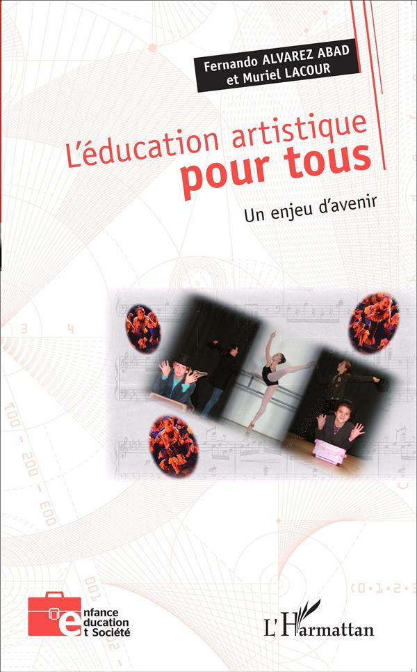 L'éducation artistique pour tous. Un enjeu d'avenir