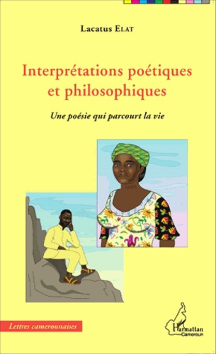Interprétations poétiques et philosophiques. Une poésie qui parcourt la vie