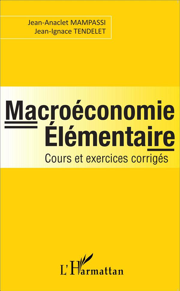Macroéconomie élémentaire. Cours et exercices corrigés